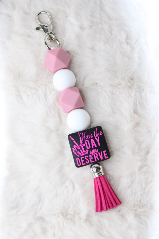 The day you deserve keychain